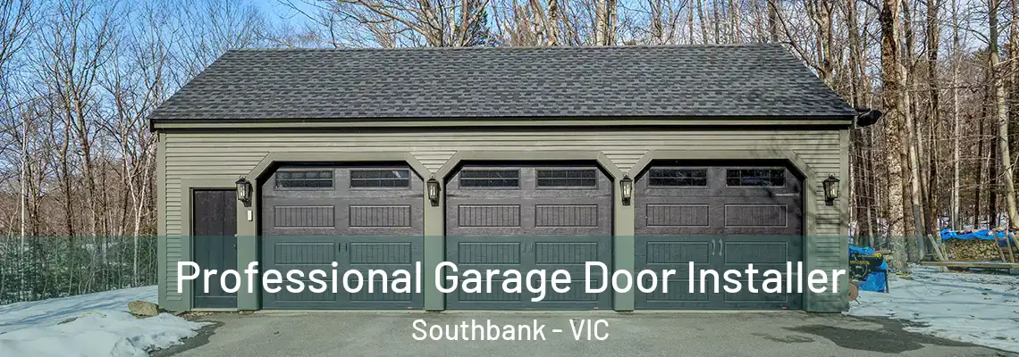 Professional Garage Door Installer Southbank - VIC