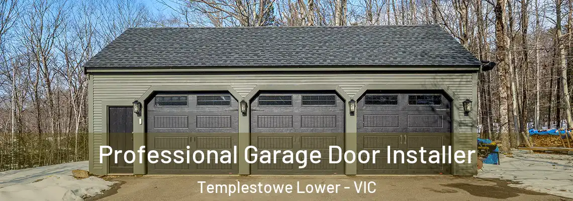 Professional Garage Door Installer Templestowe Lower - VIC