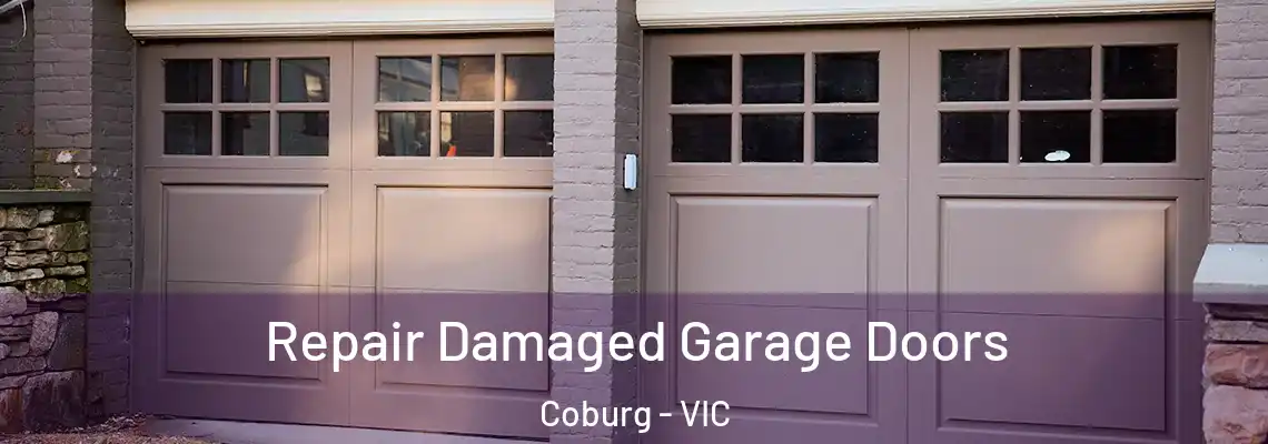 Repair Damaged Garage Doors Coburg - VIC