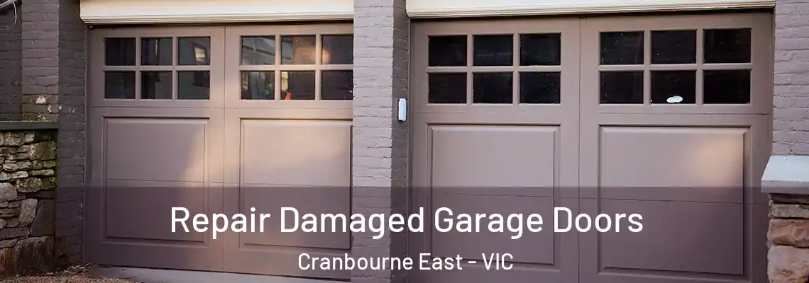 Repair Damaged Garage Doors Cranbourne East - VIC