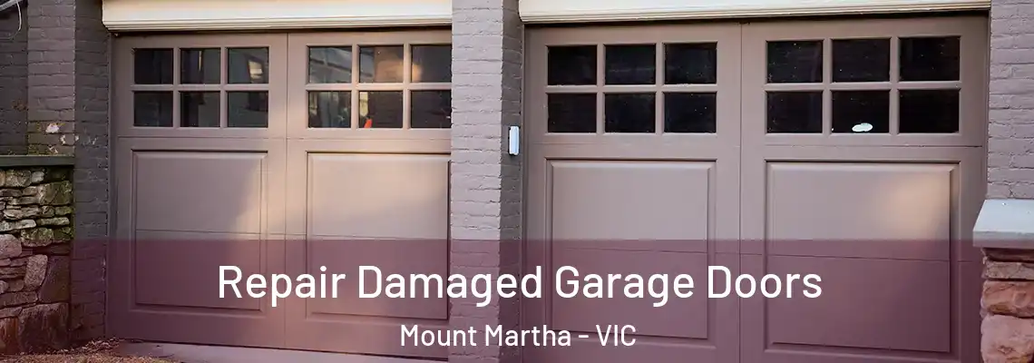  Repair Damaged Garage Doors Mount Martha - VIC