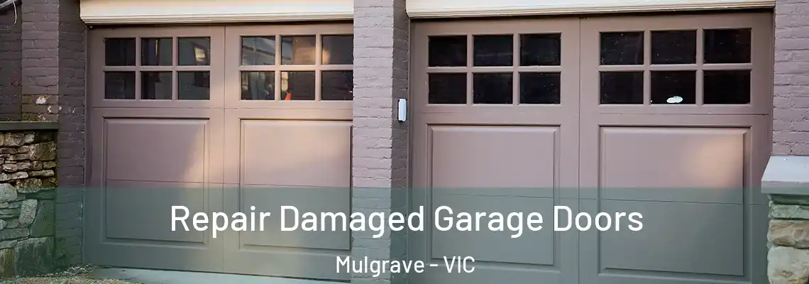  Repair Damaged Garage Doors Mulgrave - VIC
