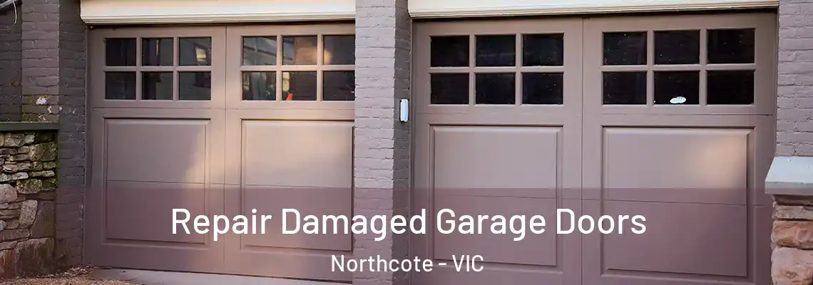 Repair Damaged Garage Doors Northcote - VIC
