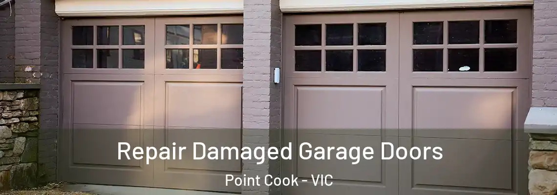  Repair Damaged Garage Doors Point Cook - VIC