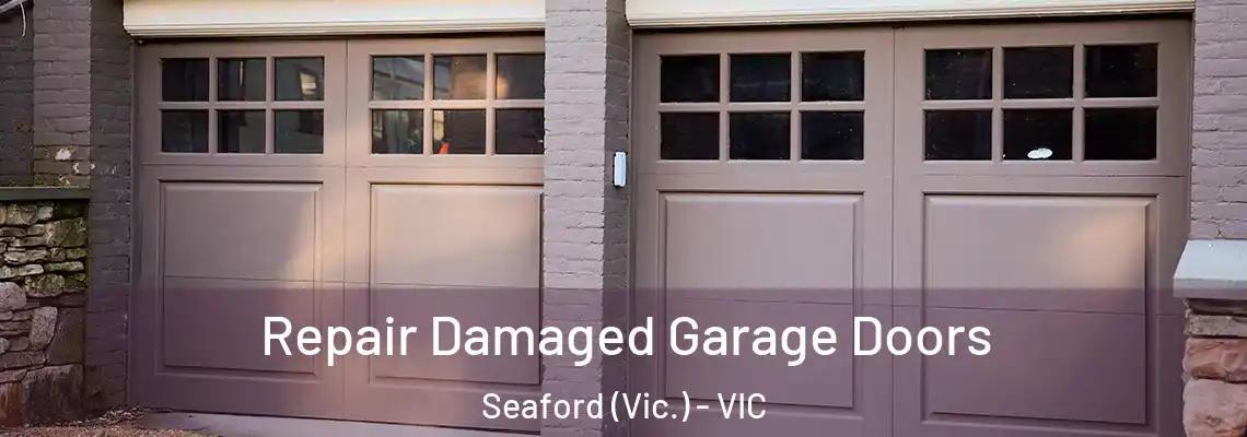 Repair Damaged Garage Doors Seaford (Vic.) - VIC