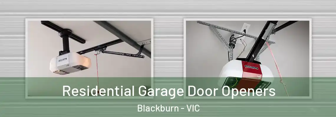  Residential Garage Door Openers Blackburn - VIC