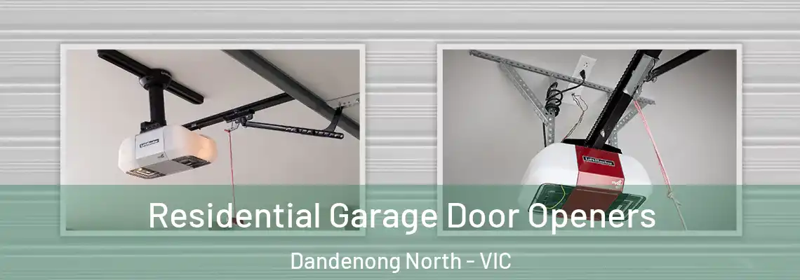 Residential Garage Door Openers Dandenong North - VIC