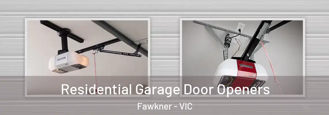 Residential Garage Door Openers Fawkner - VIC