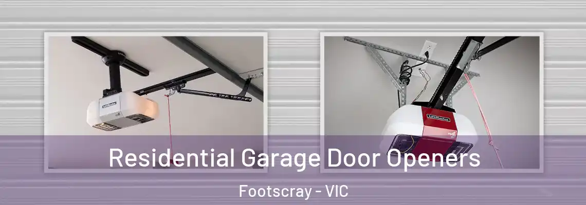 Residential Garage Door Openers Footscray - VIC