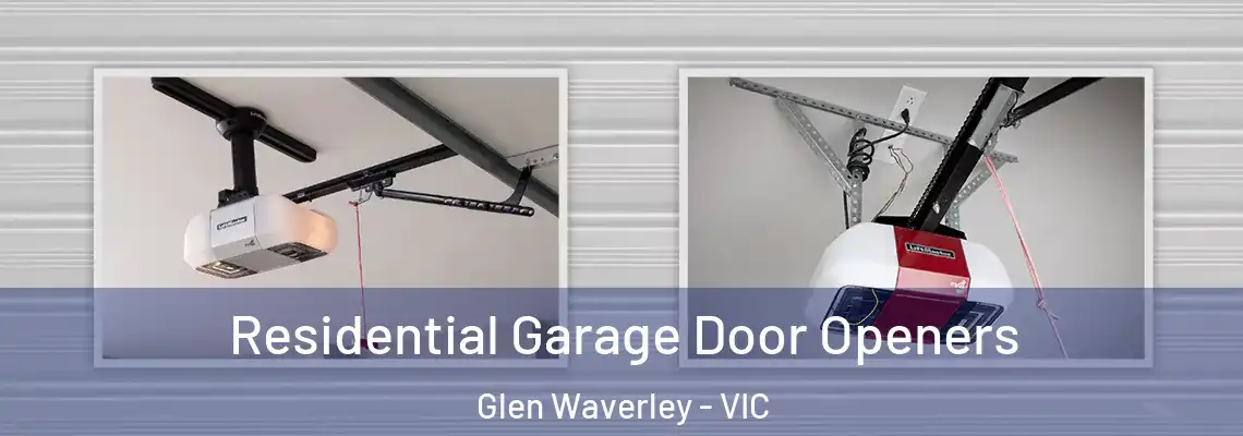 Residential Garage Door Openers Glen Waverley - VIC