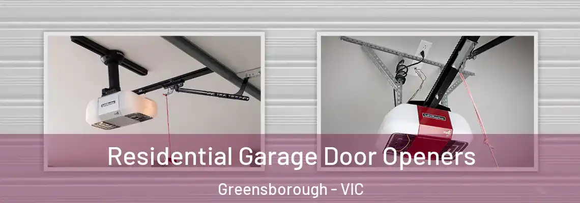 Residential Garage Door Openers Greensborough - VIC