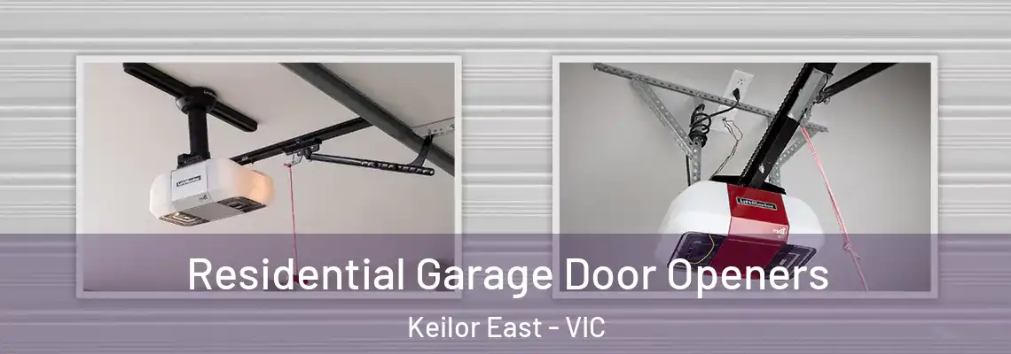 Residential Garage Door Openers Keilor East - VIC