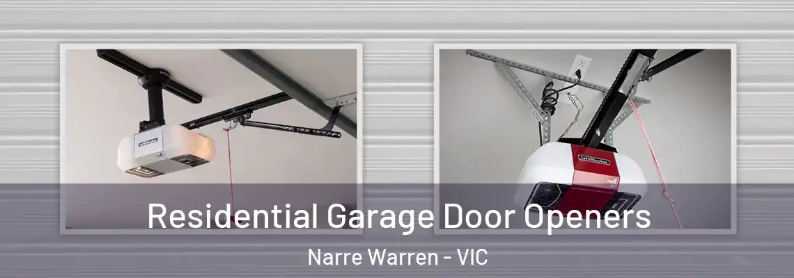 Residential Garage Door Openers Narre Warren - VIC