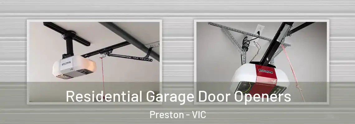 Residential Garage Door Openers Preston - VIC