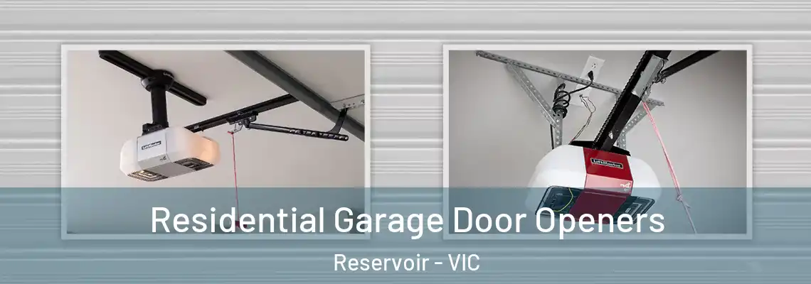 Residential Garage Door Openers Reservoir - VIC