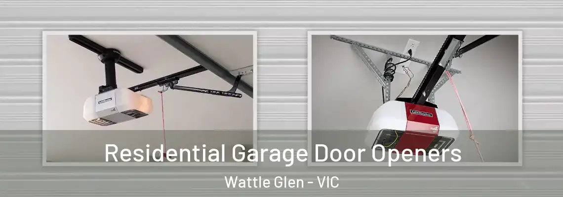 Residential Garage Door Openers Wattle Glen - VIC