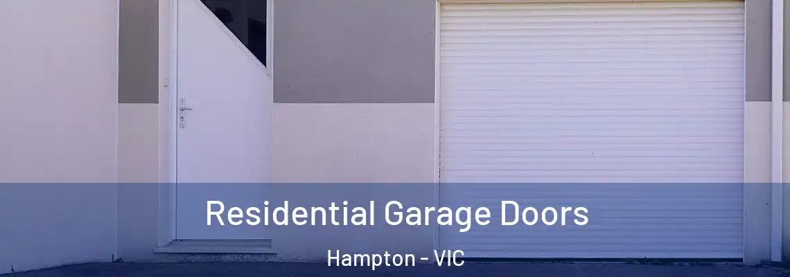  Residential Garage Doors Hampton - VIC
