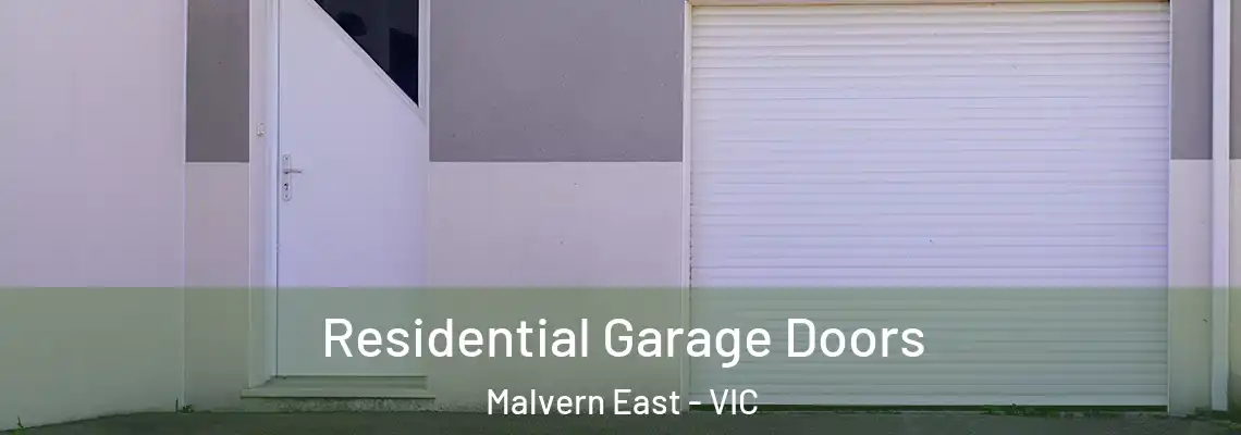 Residential Garage Doors Malvern East - VIC