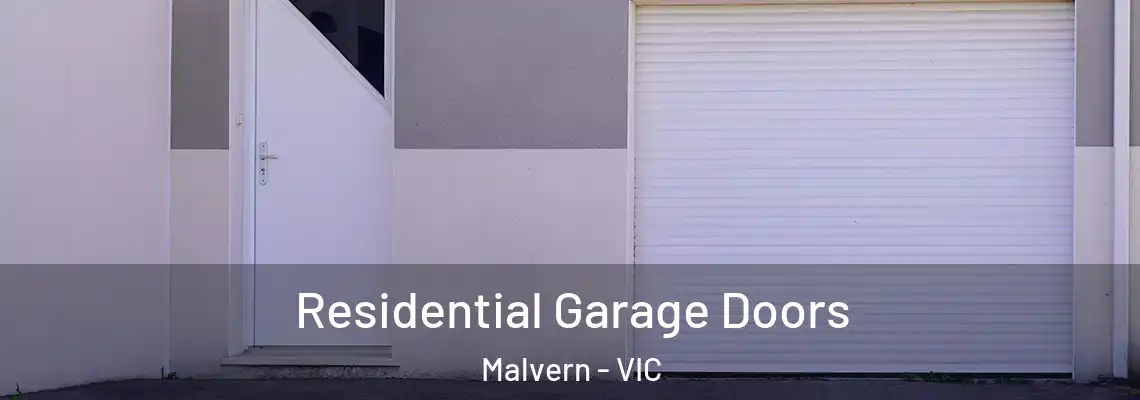 Residential Garage Doors Malvern - VIC