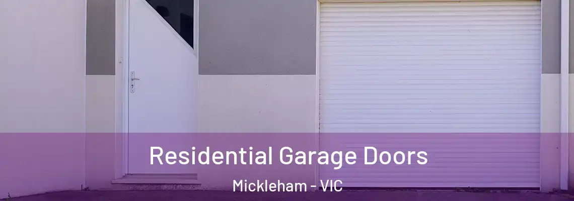 Residential Garage Doors Mickleham - VIC