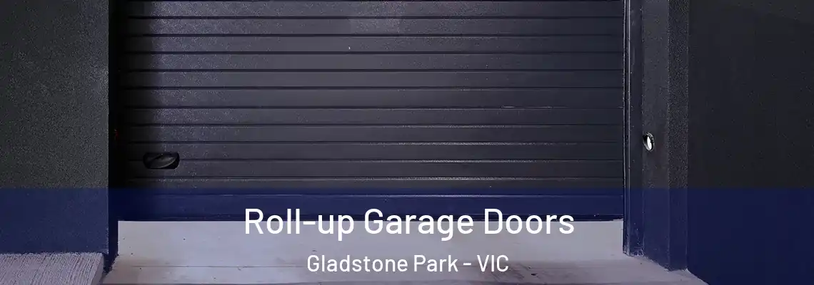 Roll-up Garage Doors Gladstone Park - VIC
