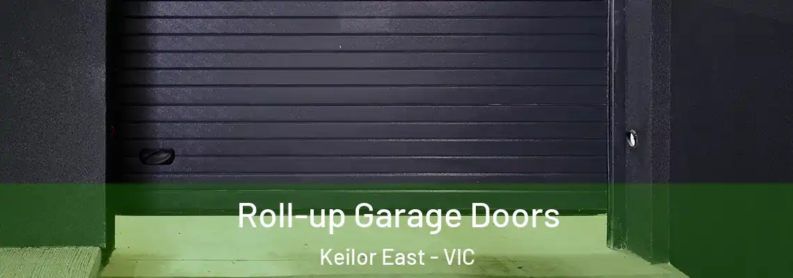 Roll-up Garage Doors Keilor East - VIC