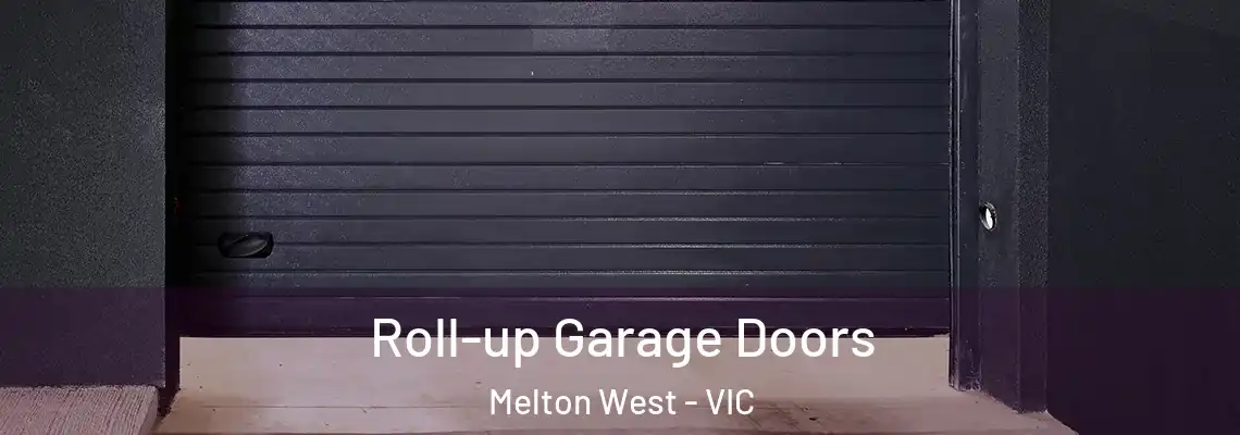 Roll-up Garage Doors Melton West - VIC