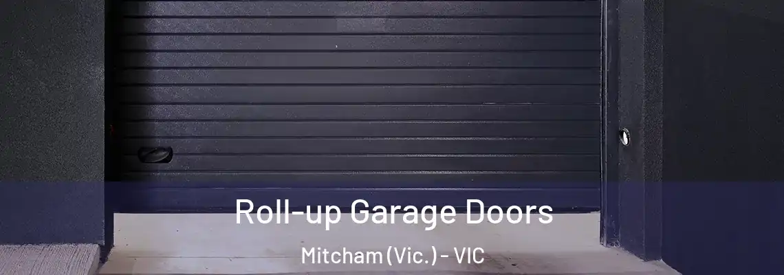 Roll-up Garage Doors Mitcham (Vic.) - VIC
