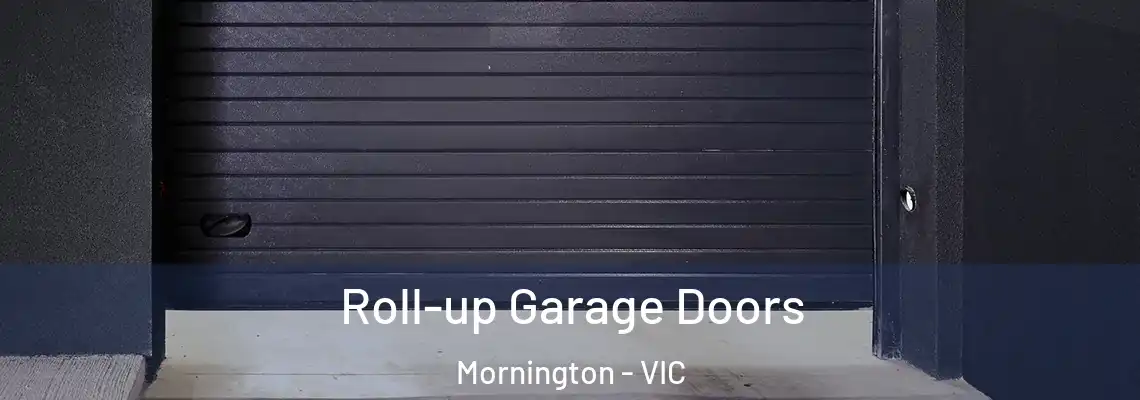 Roll-up Garage Doors Mornington - VIC