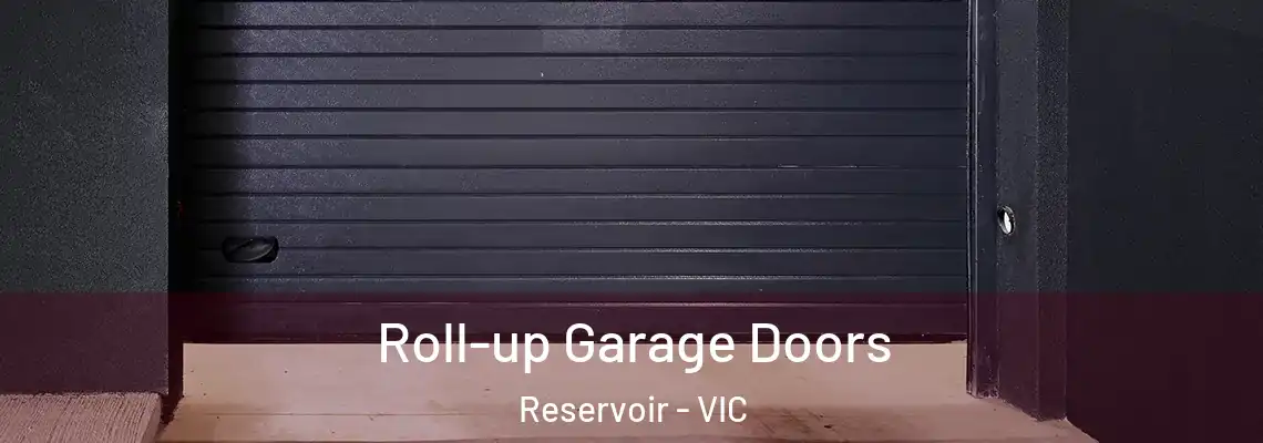  Roll-up Garage Doors Reservoir - VIC