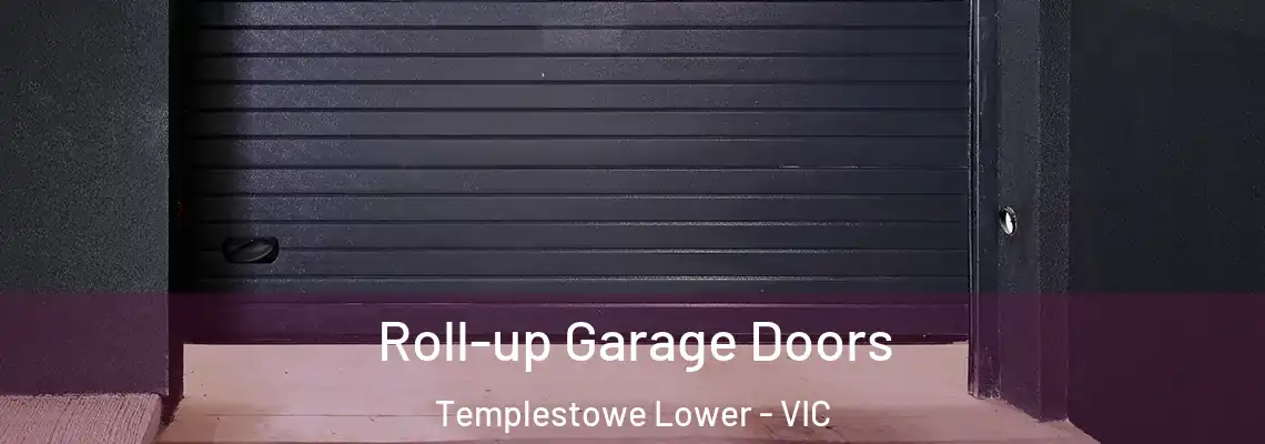 Roll-up Garage Doors Templestowe Lower - VIC