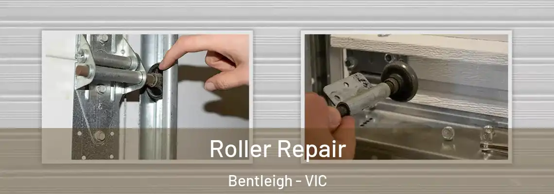Roller Repair Bentleigh - VIC