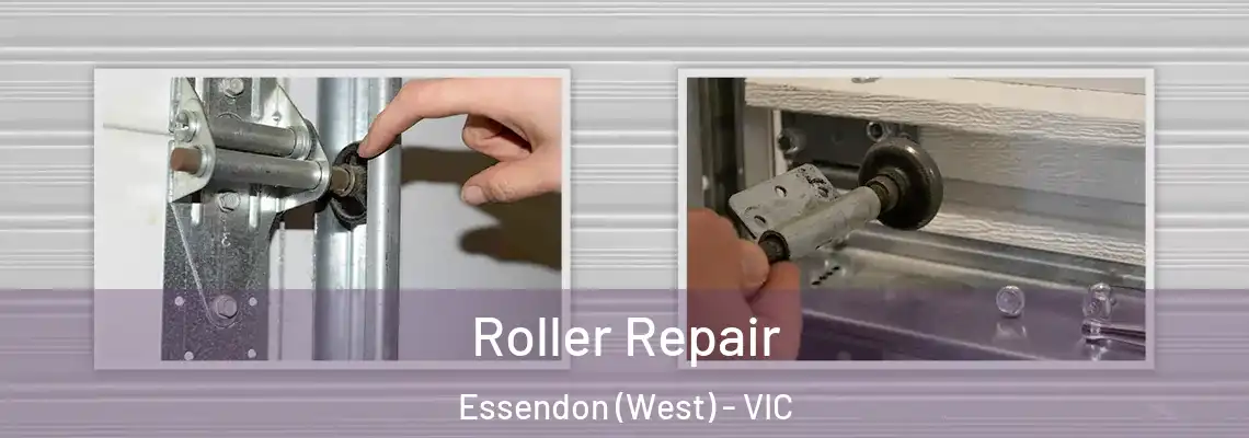Roller Repair Essendon (West) - VIC