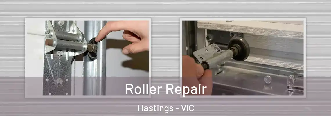 Roller Repair Hastings - VIC