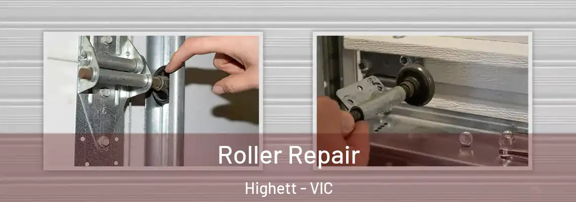 Roller Repair Highett - VIC