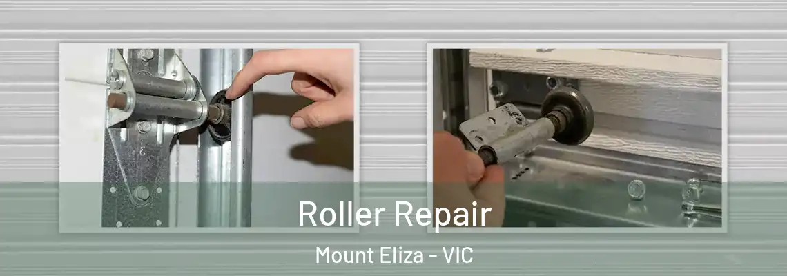 Roller Repair Mount Eliza - VIC