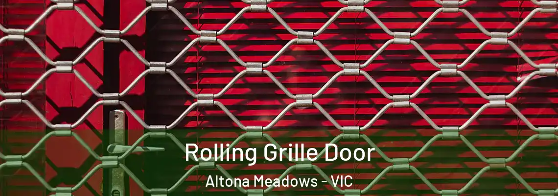 Rolling Grille Door Altona Meadows - VIC