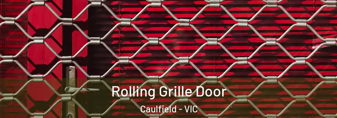 Rolling Grille Door Caulfield - VIC