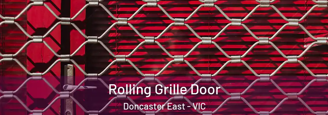  Rolling Grille Door Doncaster East - VIC