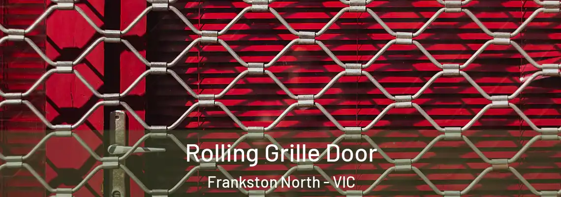 Rolling Grille Door Frankston North - VIC