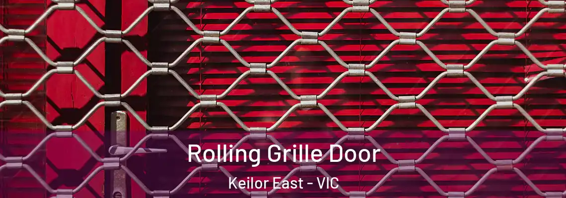 Rolling Grille Door Keilor East - VIC