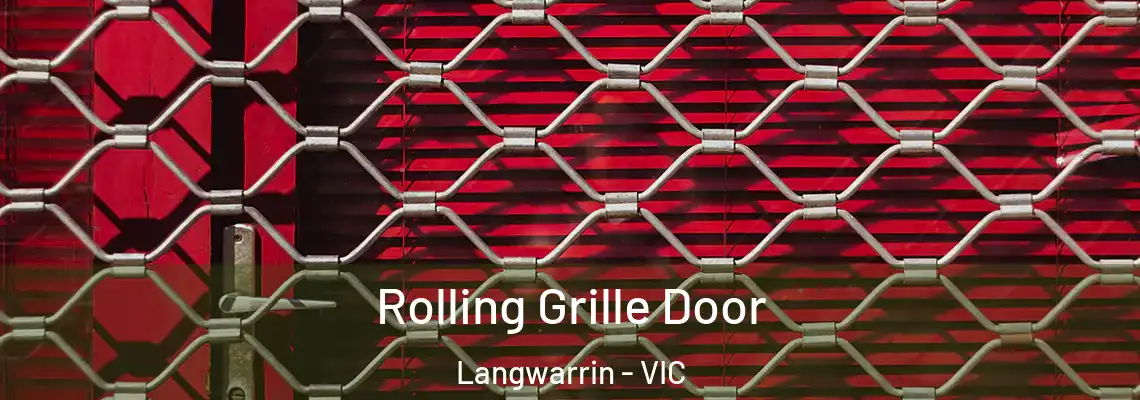  Rolling Grille Door Langwarrin - VIC