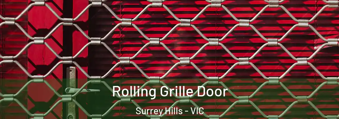 Rolling Grille Door Surrey Hills - VIC