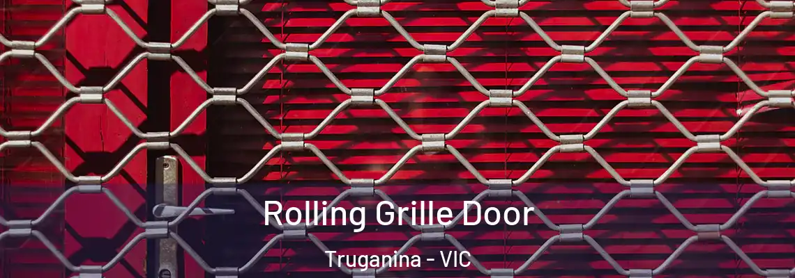 Rolling Grille Door Truganina - VIC