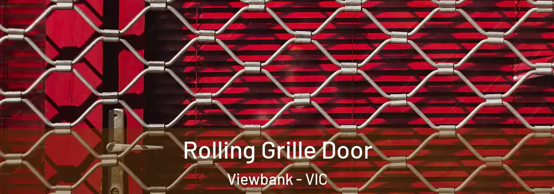Rolling Grille Door Viewbank - VIC