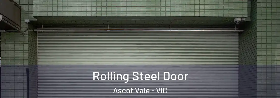 Rolling Steel Door Ascot Vale - VIC