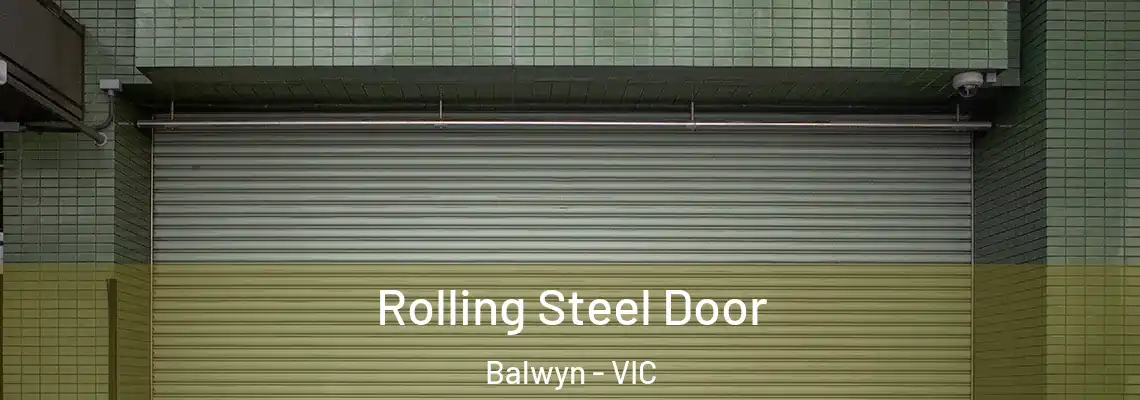 Rolling Steel Door Balwyn - VIC