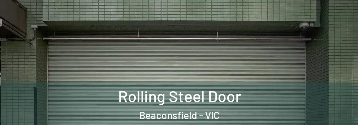 Rolling Steel Door Beaconsfield - VIC