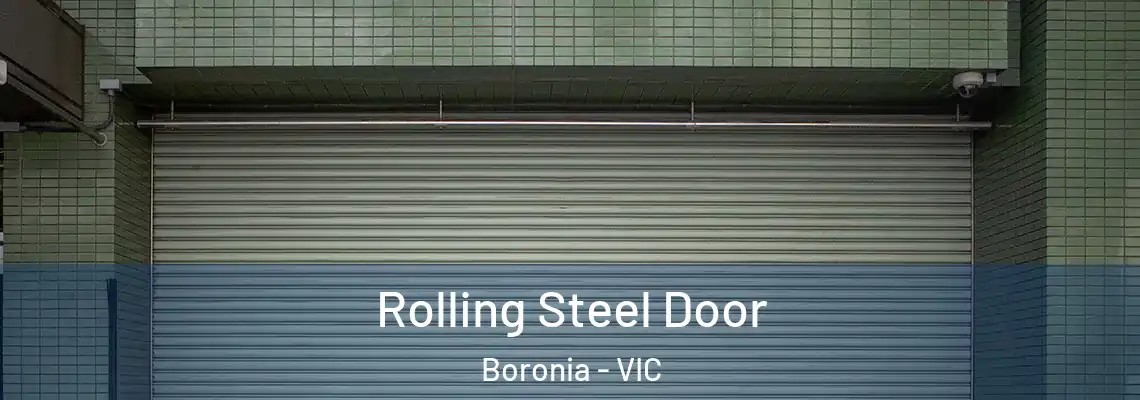 Rolling Steel Door Boronia - VIC