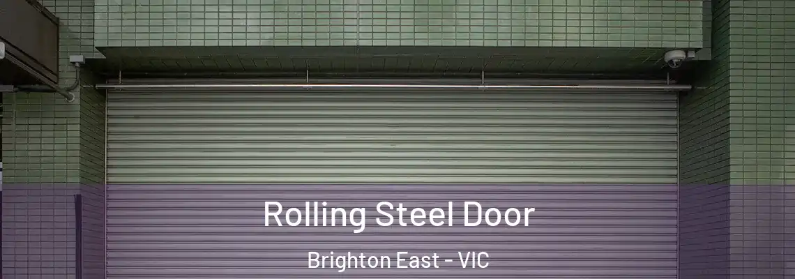 Rolling Steel Door Brighton East - VIC